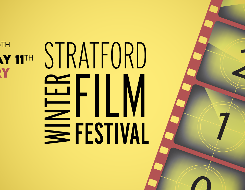 Stratford Winter Film Festival Destination Stratford
